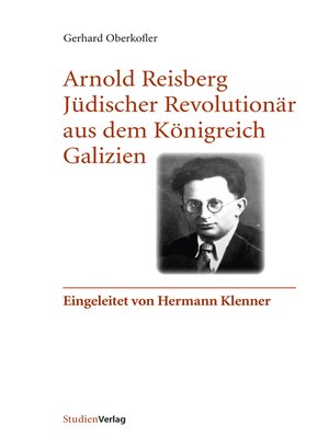 cover image of Arnold Reisberg. Jüdischer Revolutionär aus dem Königreich Galizien